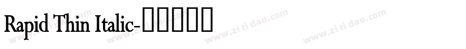 Rapid Thin Italic字体转换